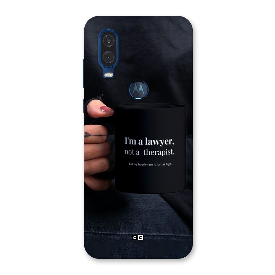 Lawyer Not Therapist Back Case for Motorola One Vision