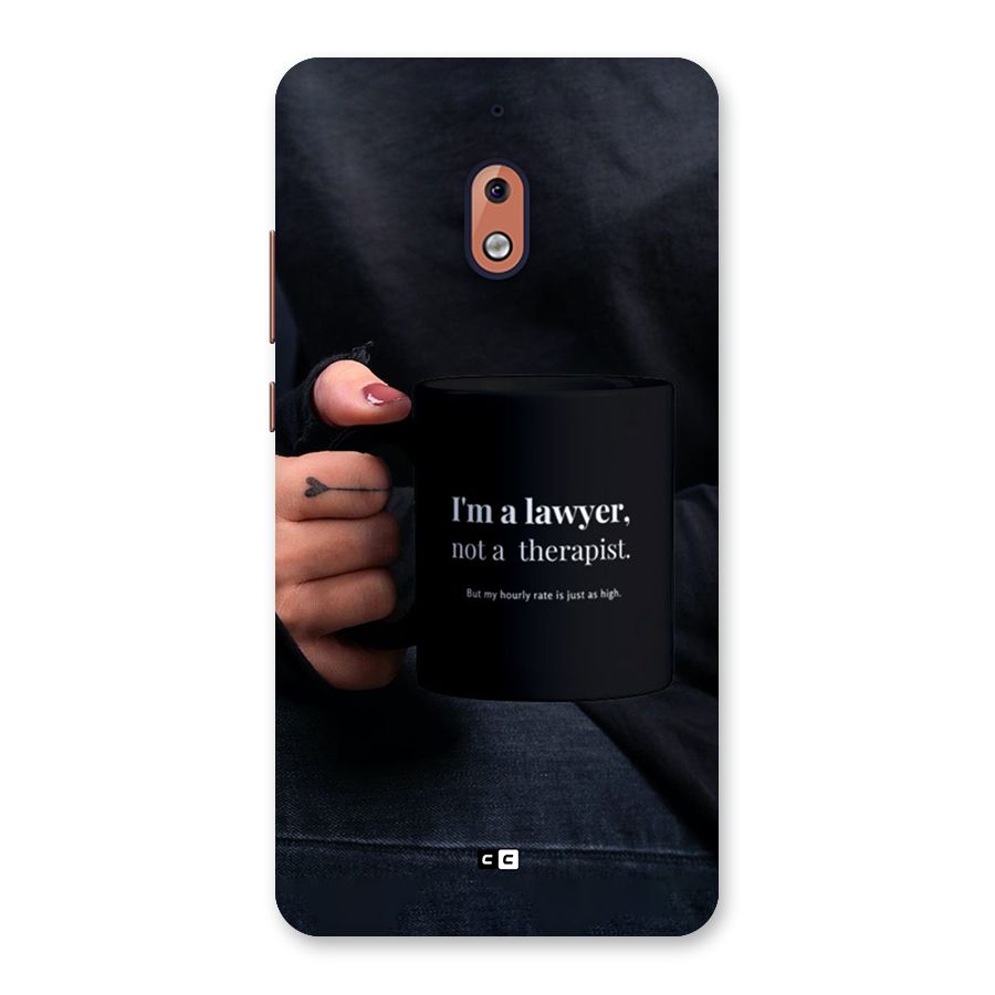 Lawyer Not Therapist Back Case for Nokia 2.1