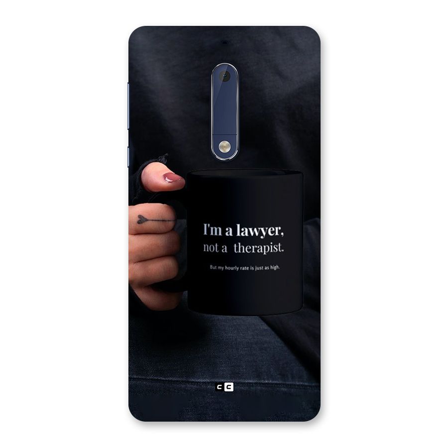 Lawyer Not Therapist Back Case for Nokia 5