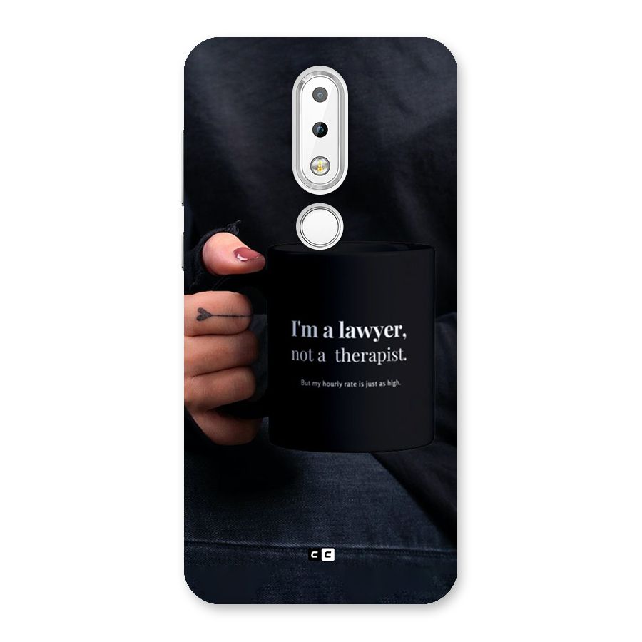 Lawyer Not Therapist Back Case for Nokia 6.1 Plus