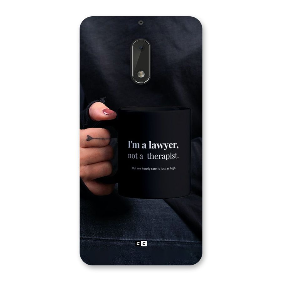 Lawyer Not Therapist Back Case for Nokia 6