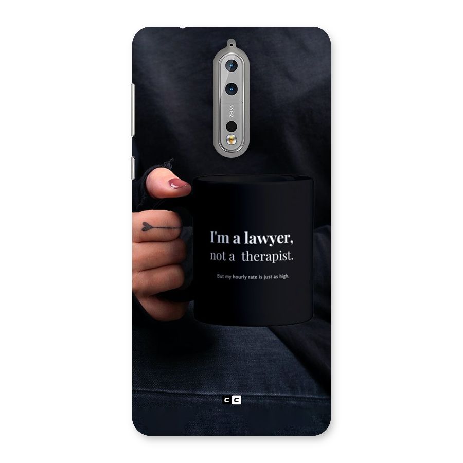 Lawyer Not Therapist Back Case for Nokia 8
