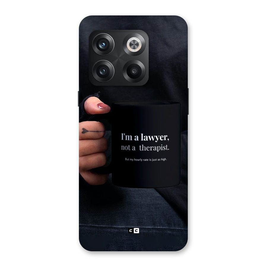 Lawyer Not Therapist Back Case for OnePlus 10T