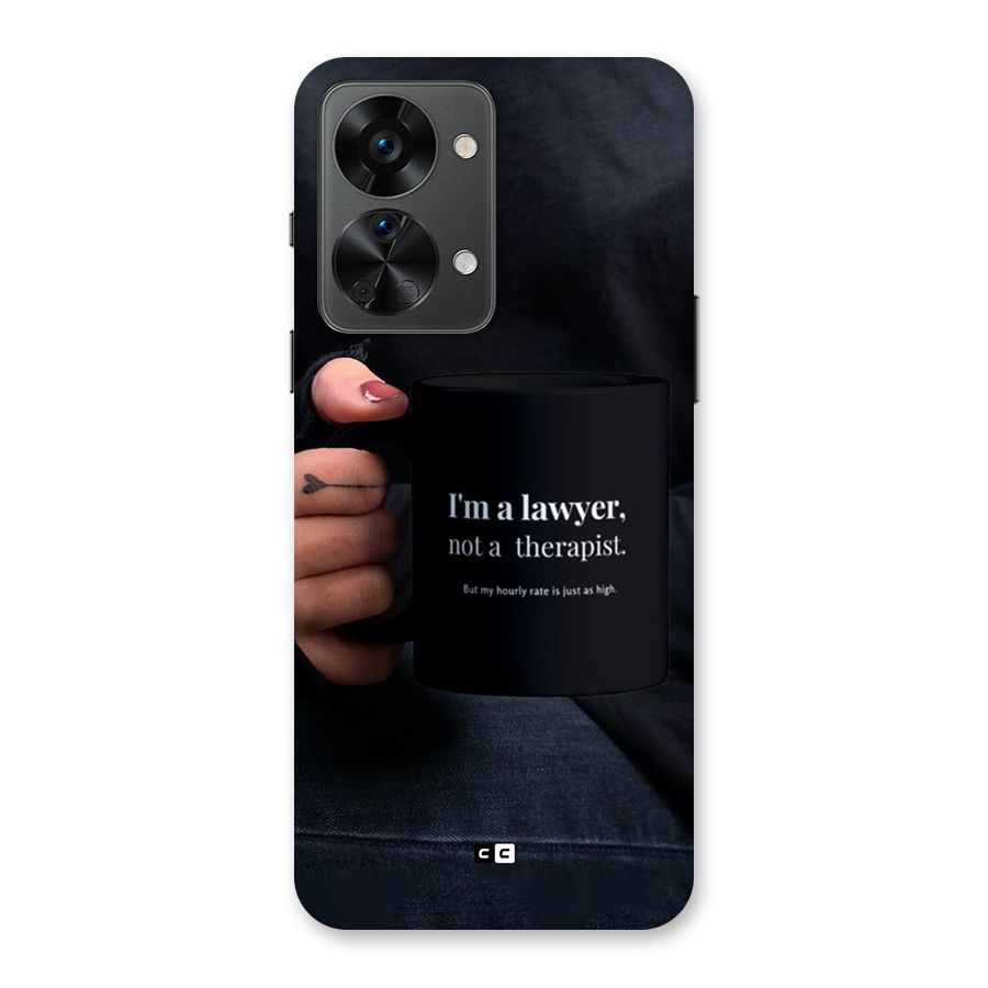 Lawyer Not Therapist Back Case for OnePlus Nord 2T