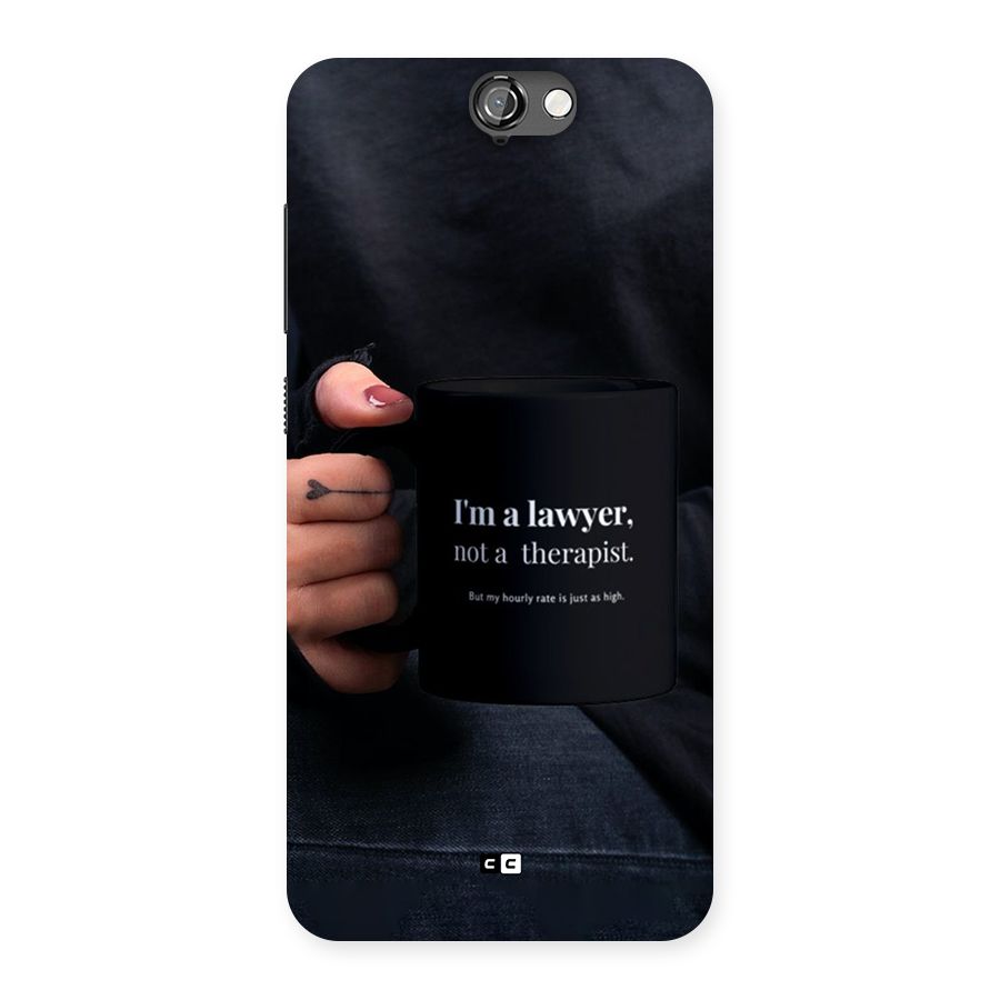 Lawyer Not Therapist Back Case for One A9