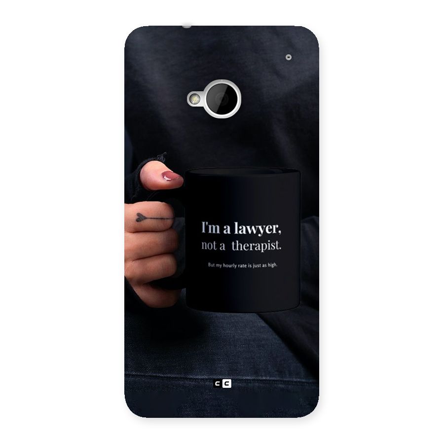 Lawyer Not Therapist Back Case for One M7 (Single Sim)