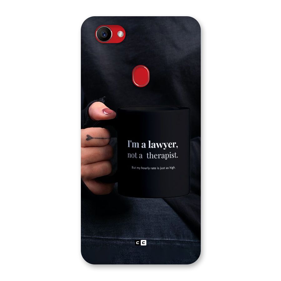Lawyer Not Therapist Back Case for Oppo F7
