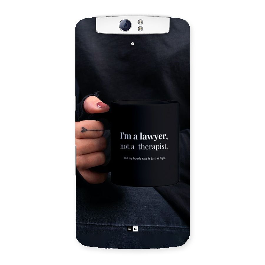 Lawyer Not Therapist Back Case for Oppo N1