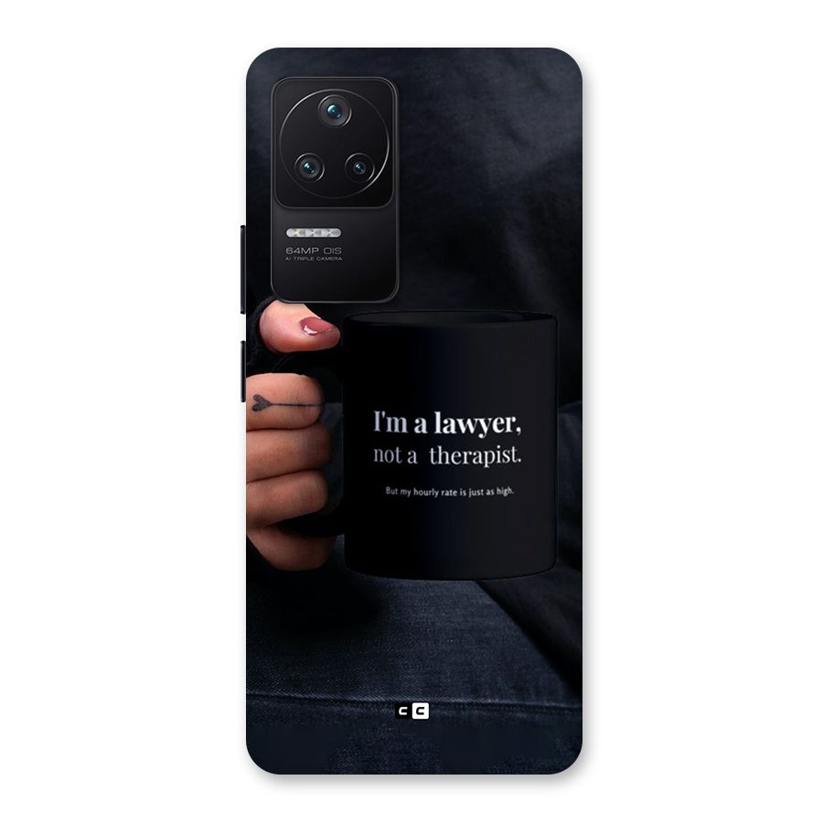 Lawyer Not Therapist Back Case for Poco F4 5G