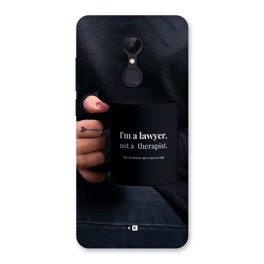 Lawyer Not Therapist Back Case for Redmi 5