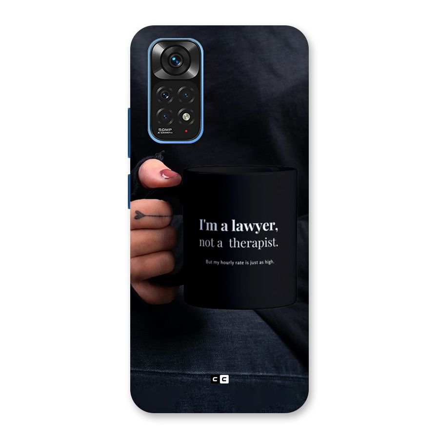 Lawyer Not Therapist Back Case for Redmi Note 11S