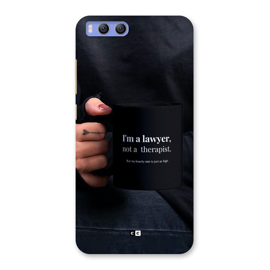 Lawyer Not Therapist Back Case for Xiaomi Mi 6