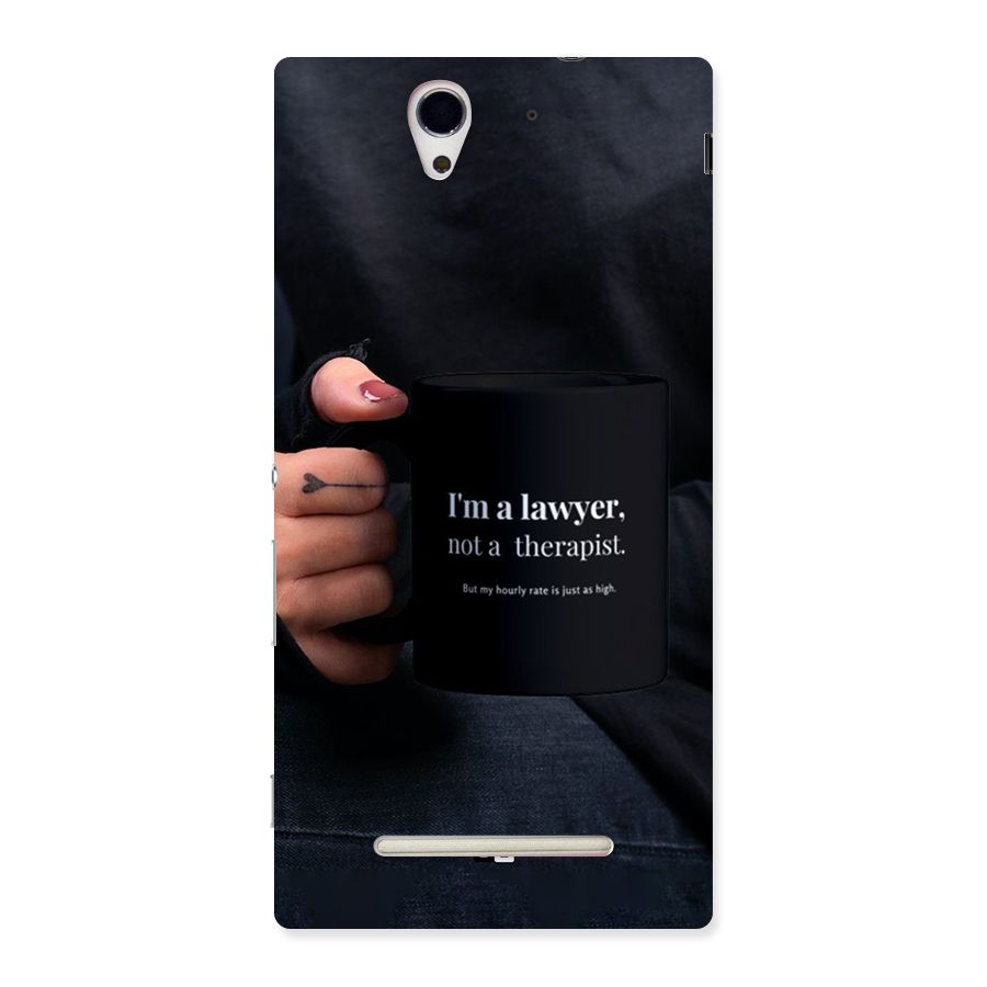 Lawyer Not Therapist Back Case for Xperia C3