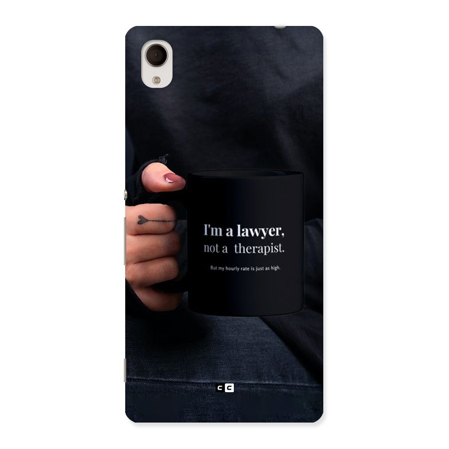 Lawyer Not Therapist Back Case for Xperia M4