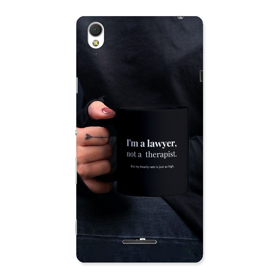 Lawyer Not Therapist Back Case for Xperia T3