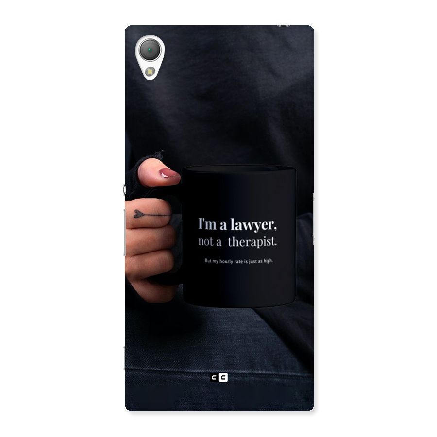 Lawyer Not Therapist Back Case for Xperia Z3