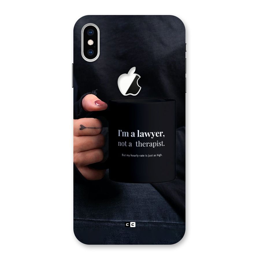 Lawyer Not Therapist Back Case for iPhone XS Max Apple Cut
