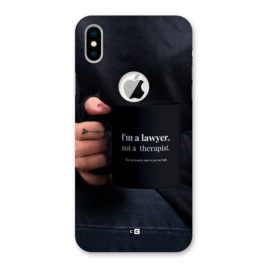 Lawyer Not Therapist Back Case for iPhone X Logo Cut