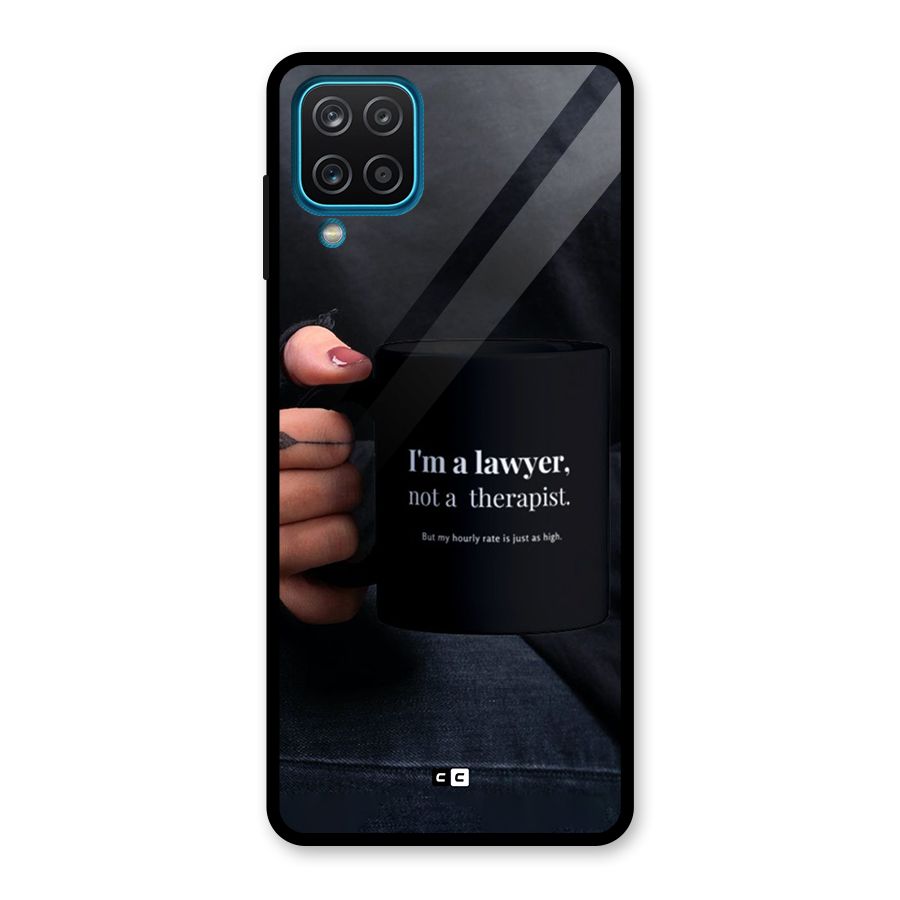 Lawyer Not Therapist Glass Back Case for Galaxy A12