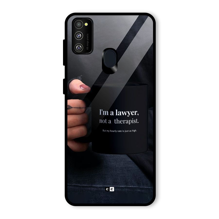 Lawyer Not Therapist Glass Back Case for Galaxy M30s