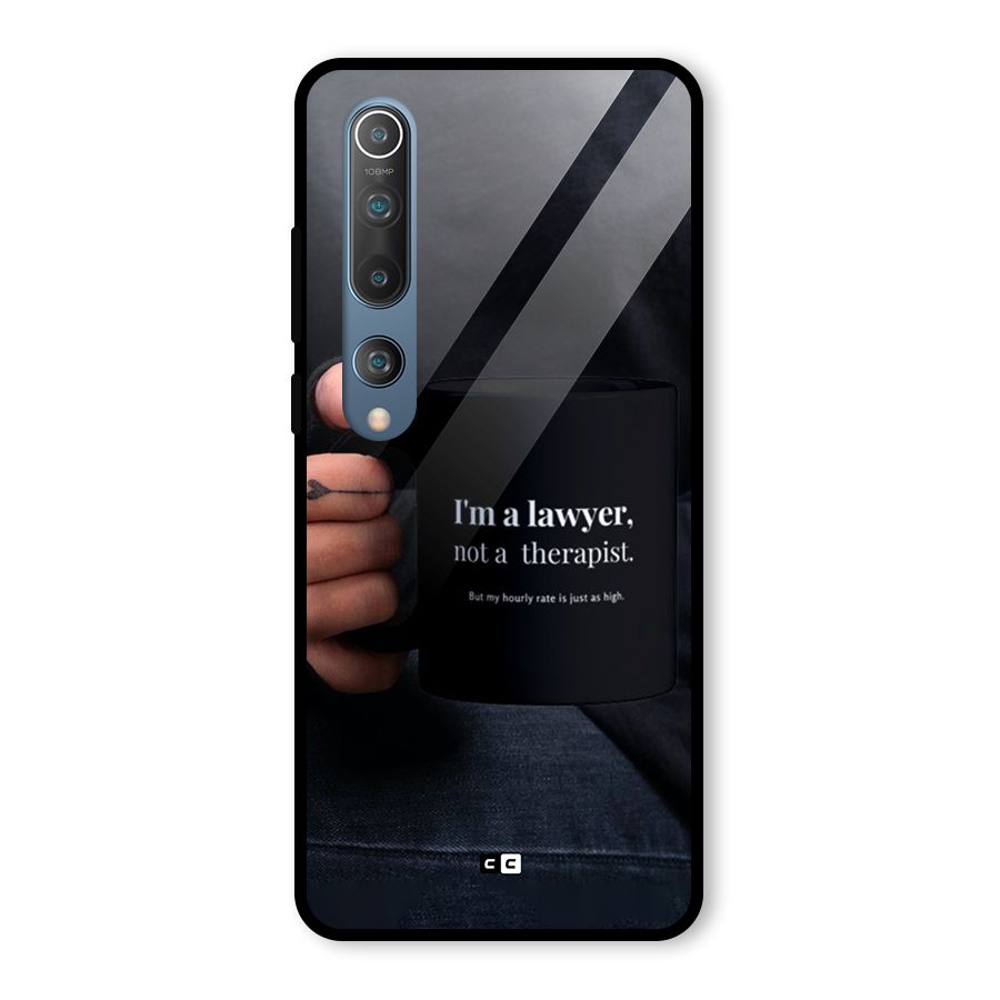 Lawyer Not Therapist Glass Back Case for Mi 10