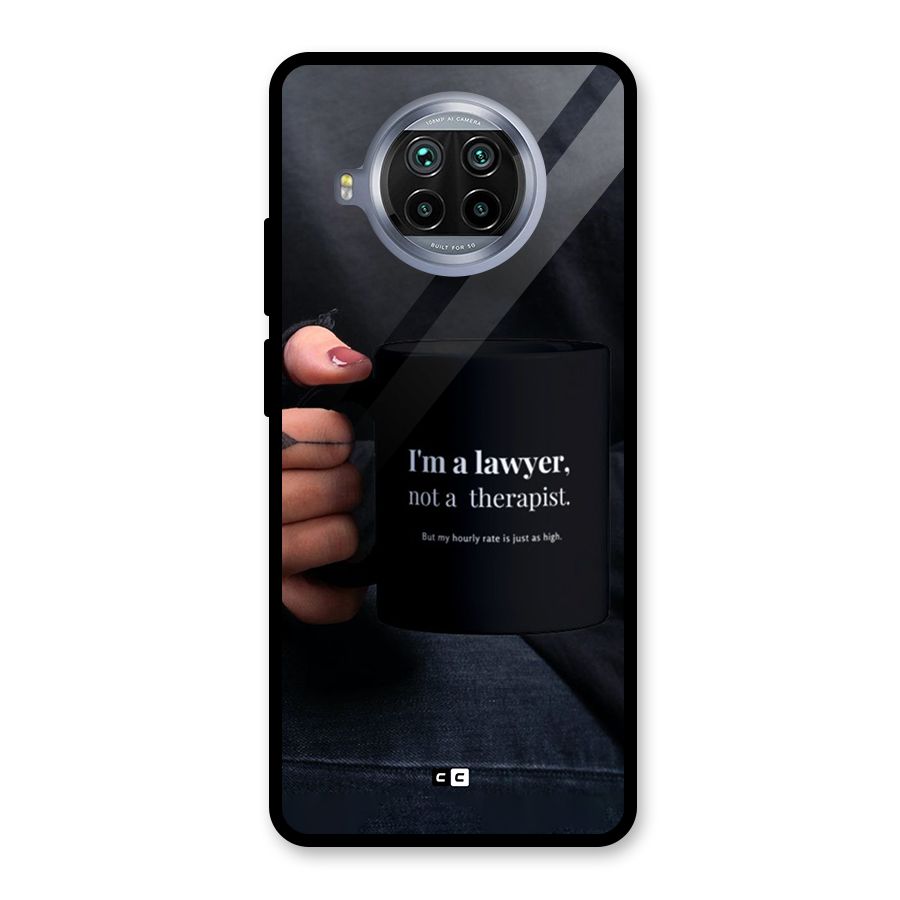 Lawyer Not Therapist Glass Back Case for Mi 10i