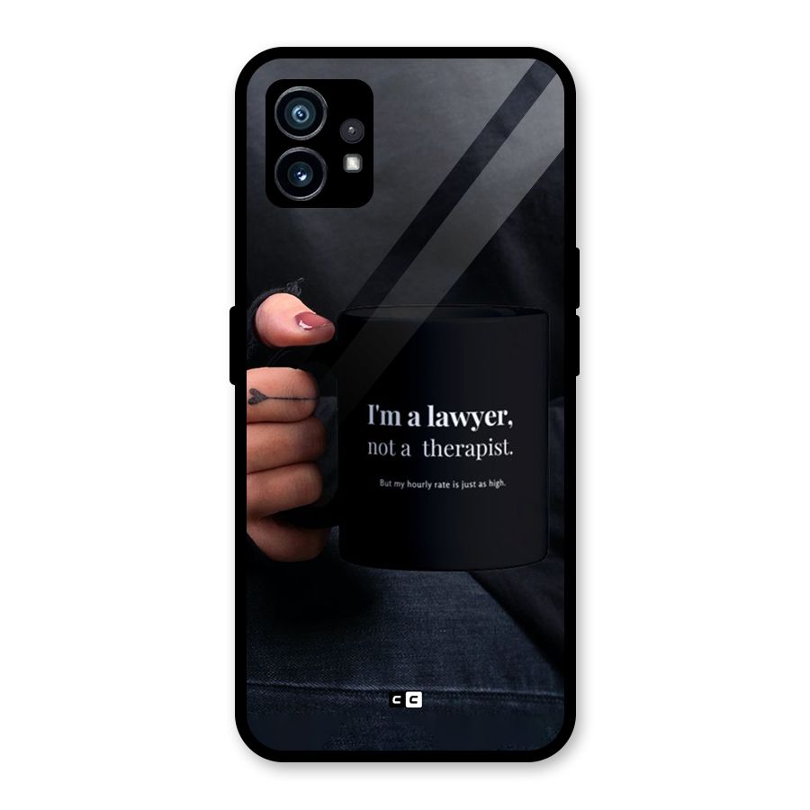 Lawyer Not Therapist Glass Back Case for Nothing Phone 1