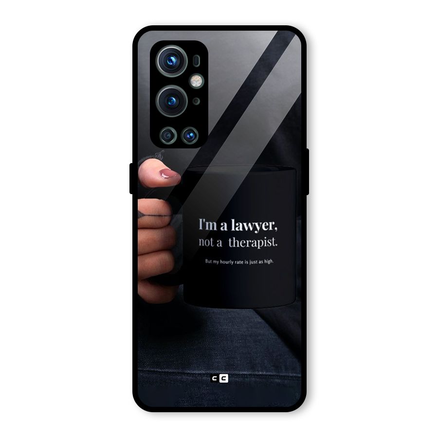 Lawyer Not Therapist Glass Back Case for OnePlus 9 Pro