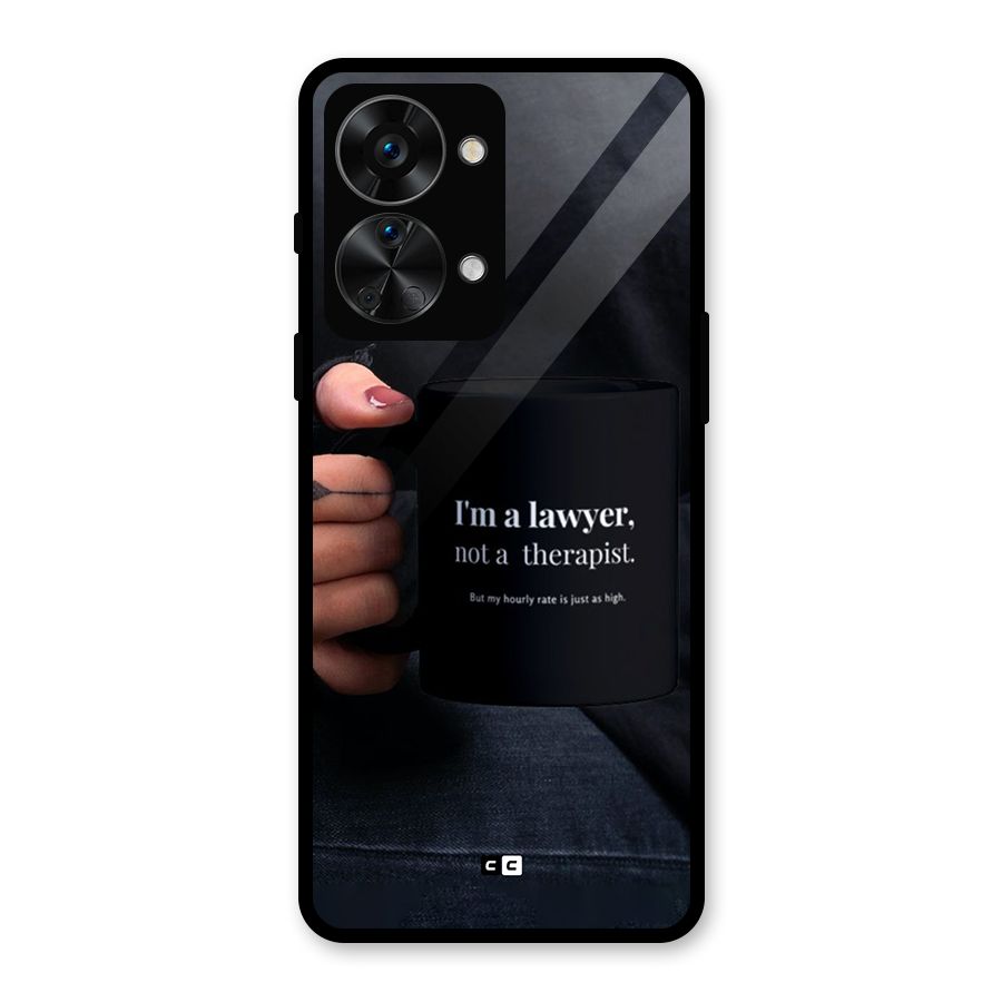 Lawyer Not Therapist Glass Back Case for OnePlus Nord 2T