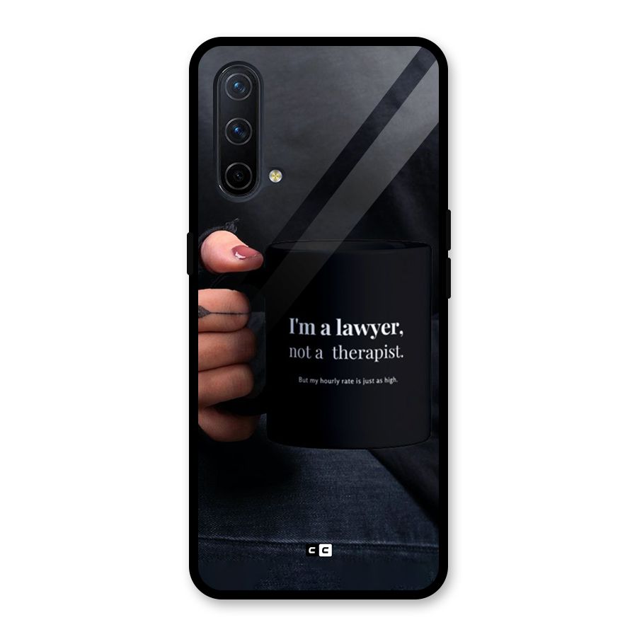 Lawyer Not Therapist Glass Back Case for OnePlus Nord CE 5G