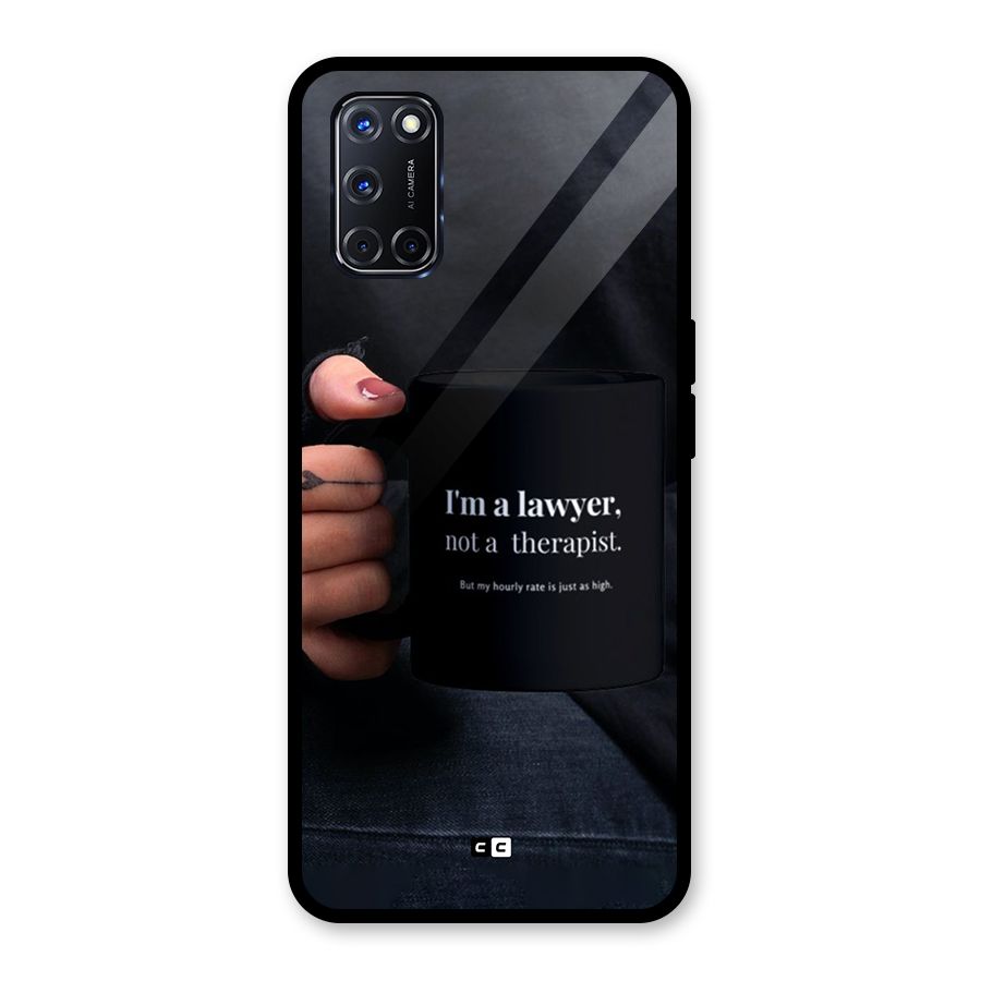 Lawyer Not Therapist Glass Back Case for Oppo A52