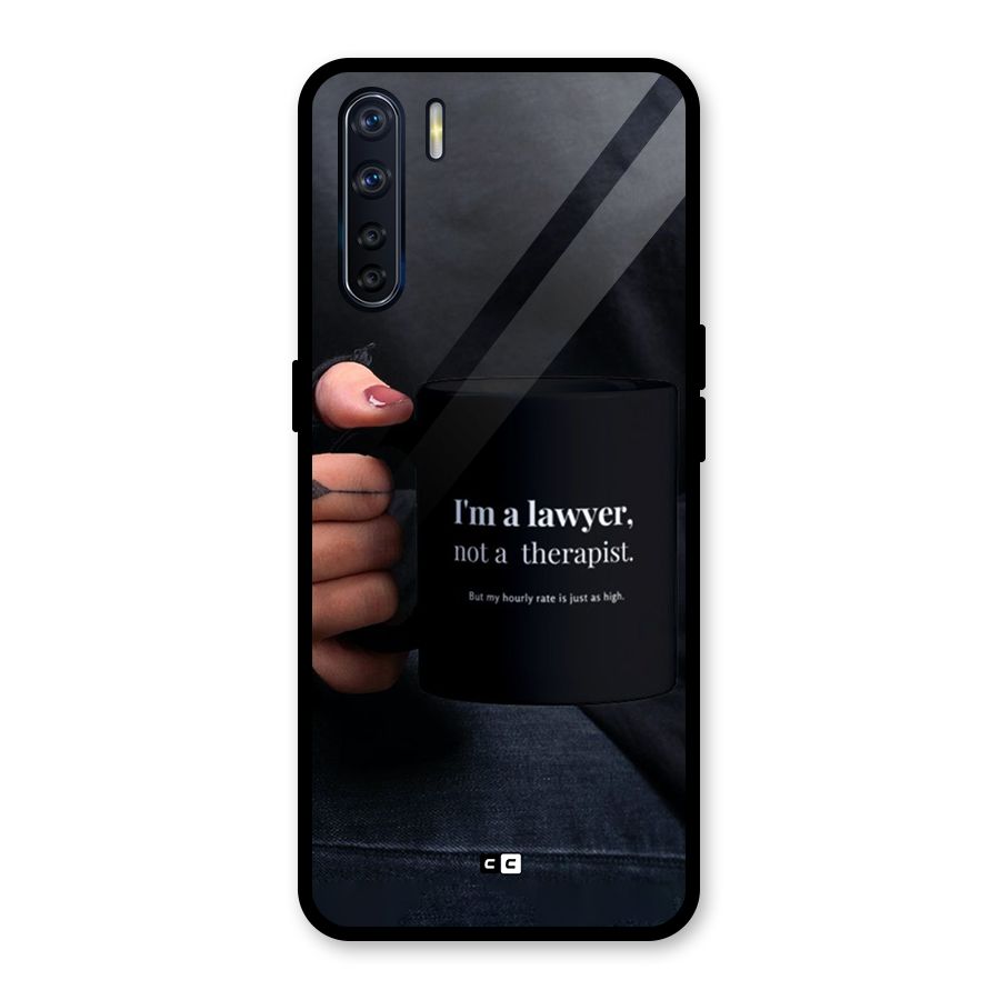 Lawyer Not Therapist Glass Back Case for Oppo F15