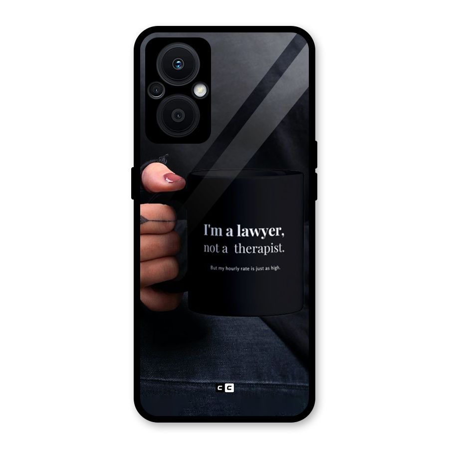 Lawyer Not Therapist Glass Back Case for Oppo F21s Pro 5G