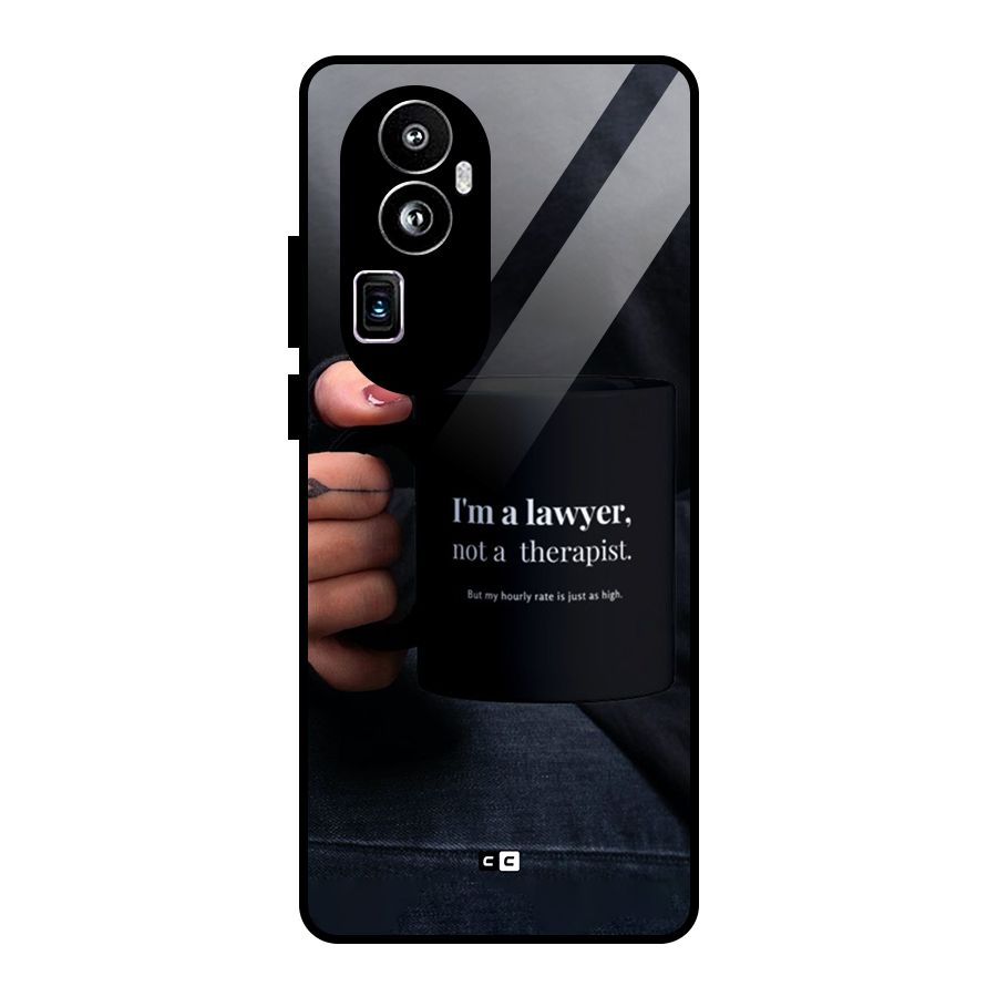 Lawyer Not Therapist Glass Back Case for Oppo Reno10 Pro Plus