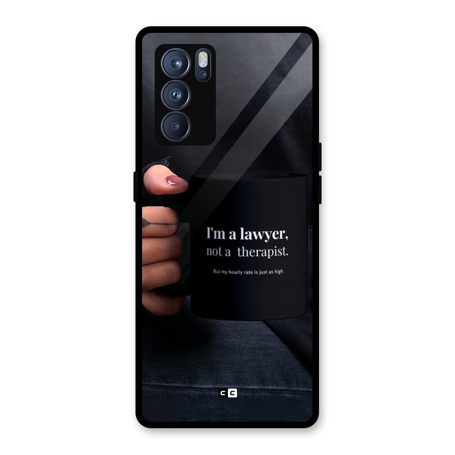 Lawyer Not Therapist Glass Back Case for Oppo Reno6 Pro 5G