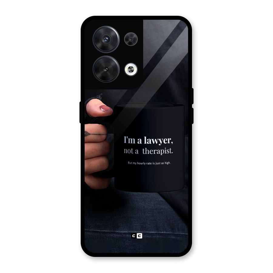 Lawyer Not Therapist Glass Back Case for Oppo Reno8 5G
