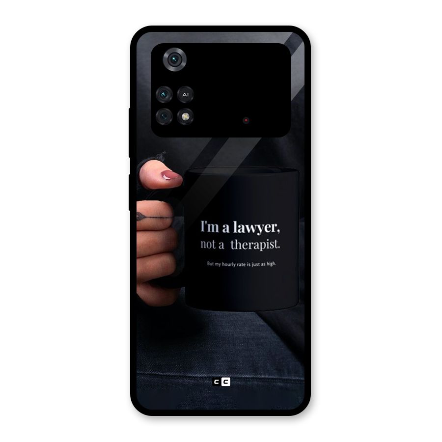 Lawyer Not Therapist Glass Back Case for Poco M4 Pro 4G