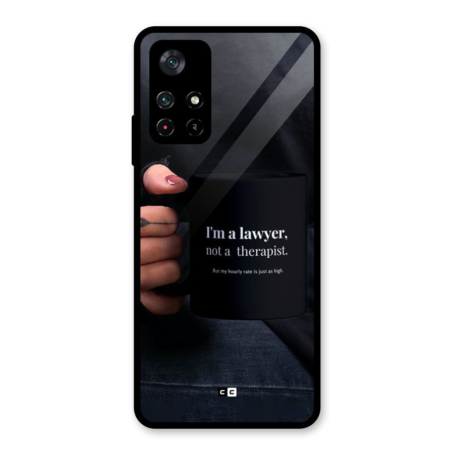 Lawyer Not Therapist Glass Back Case for Poco M4 Pro 5G