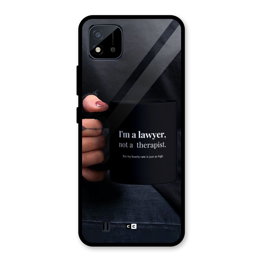 Lawyer Not Therapist Glass Back Case for Realme C11 2021