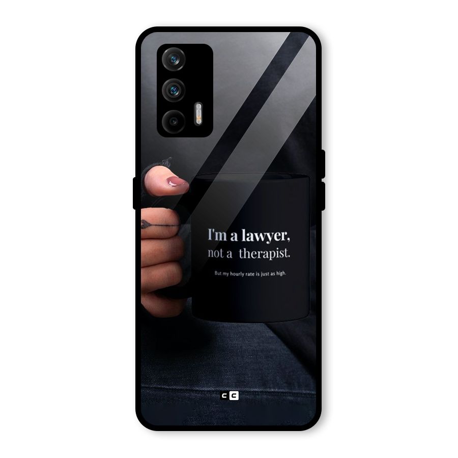 Lawyer Not Therapist Glass Back Case for Realme GT 5G