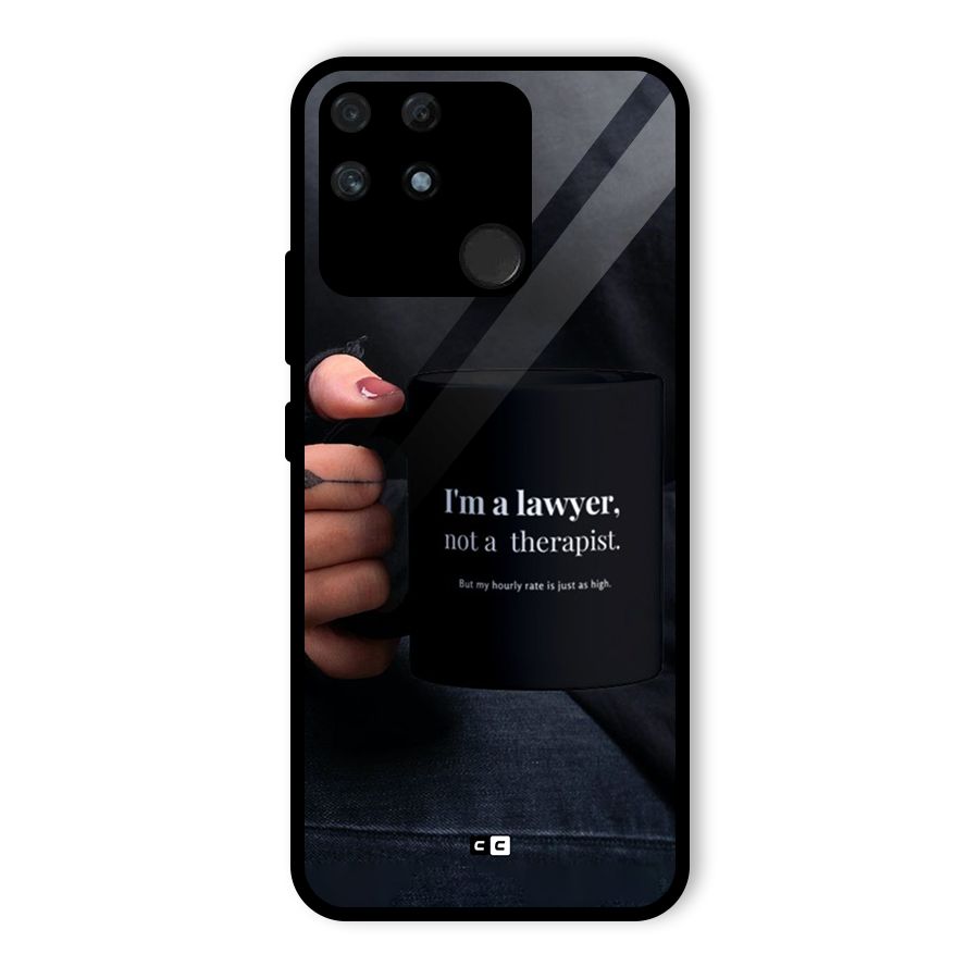 Lawyer Not Therapist Glass Back Case for Realme Narzo 50A