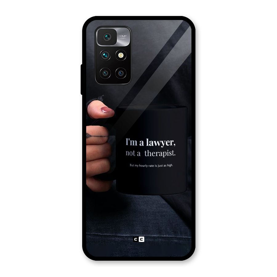 Lawyer Not Therapist Glass Back Case for Redmi 10 Prime