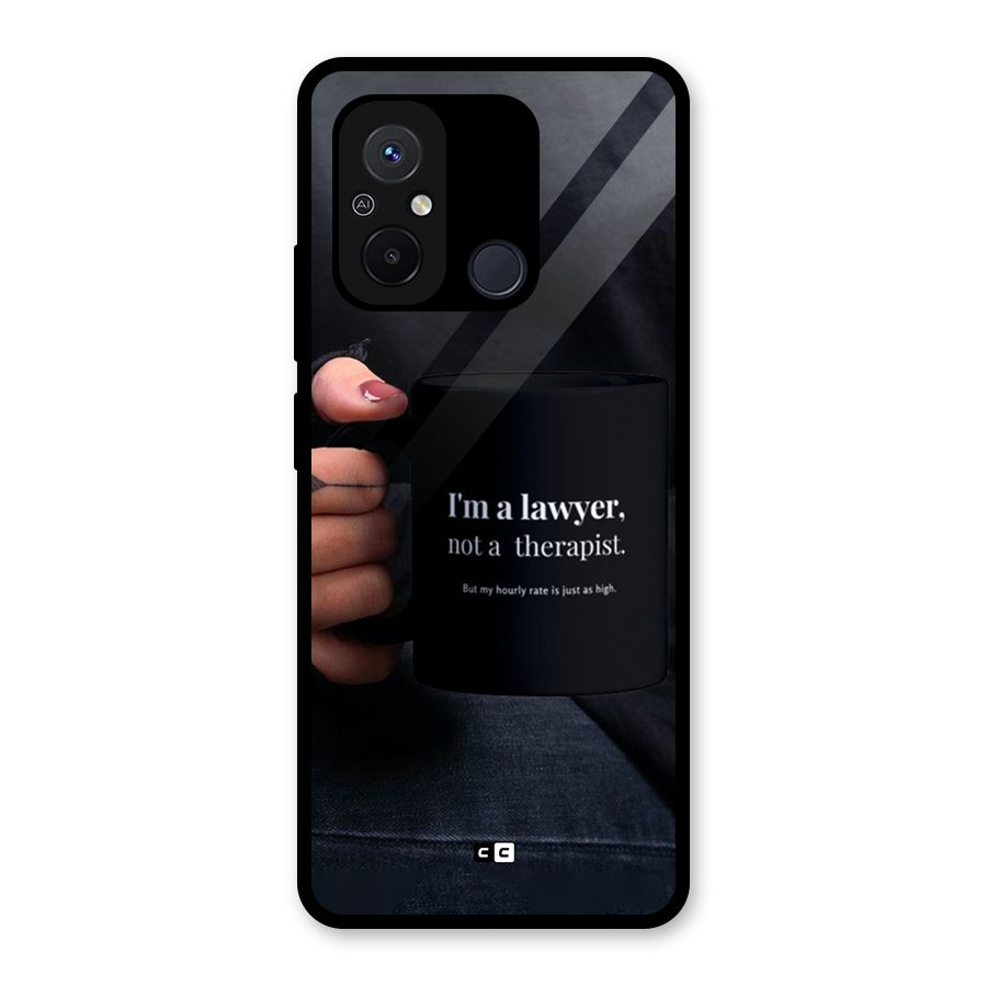 Lawyer Not Therapist Glass Back Case for Redmi 12C