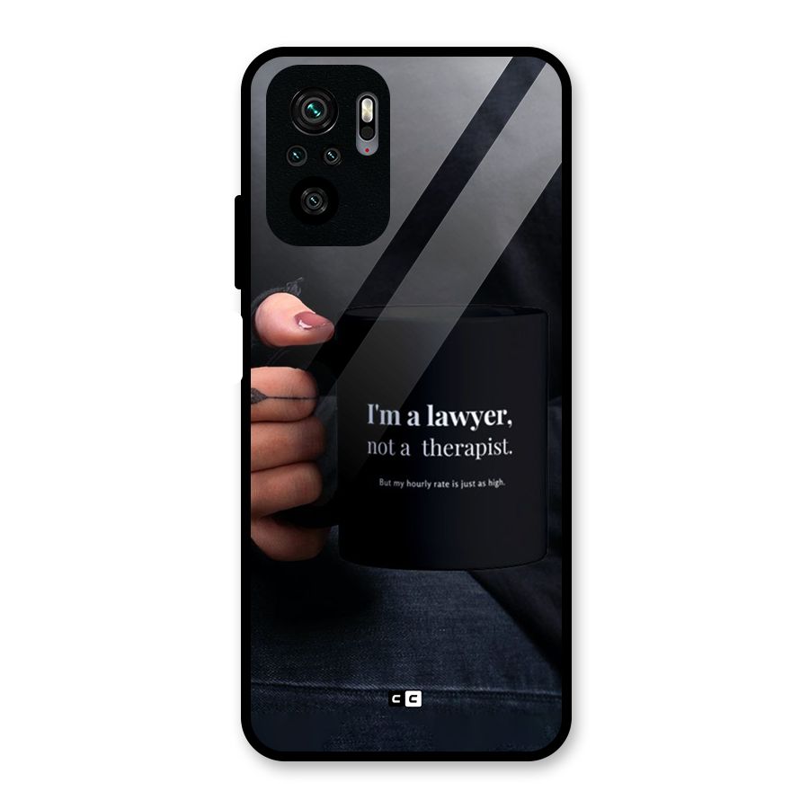 Lawyer Not Therapist Glass Back Case for Redmi Note 11 SE