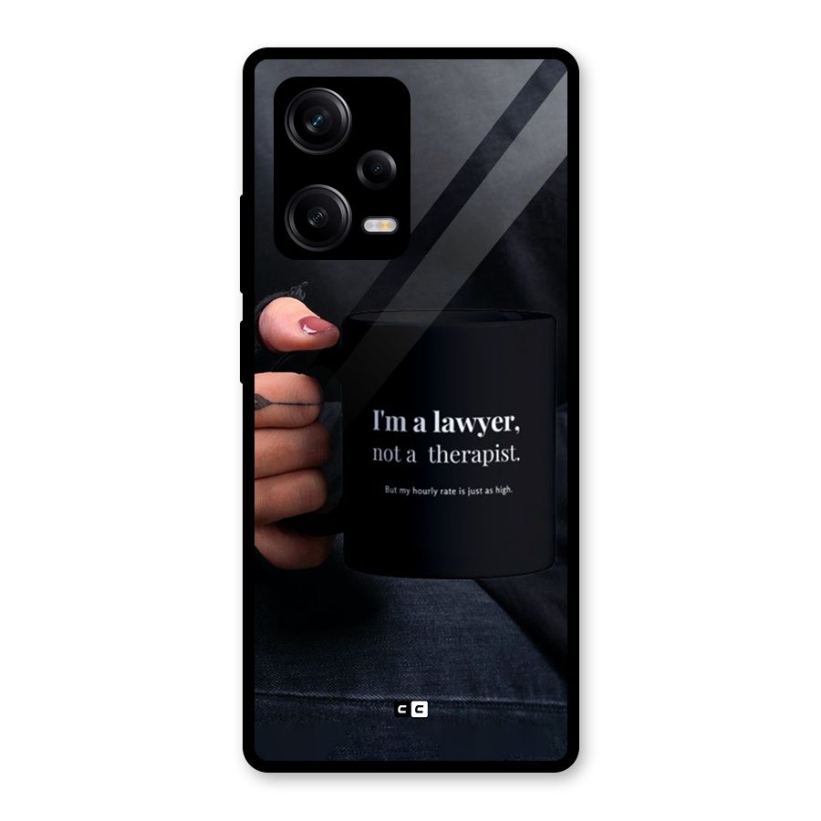 Lawyer Not Therapist Glass Back Case for Redmi Note 12 Pro