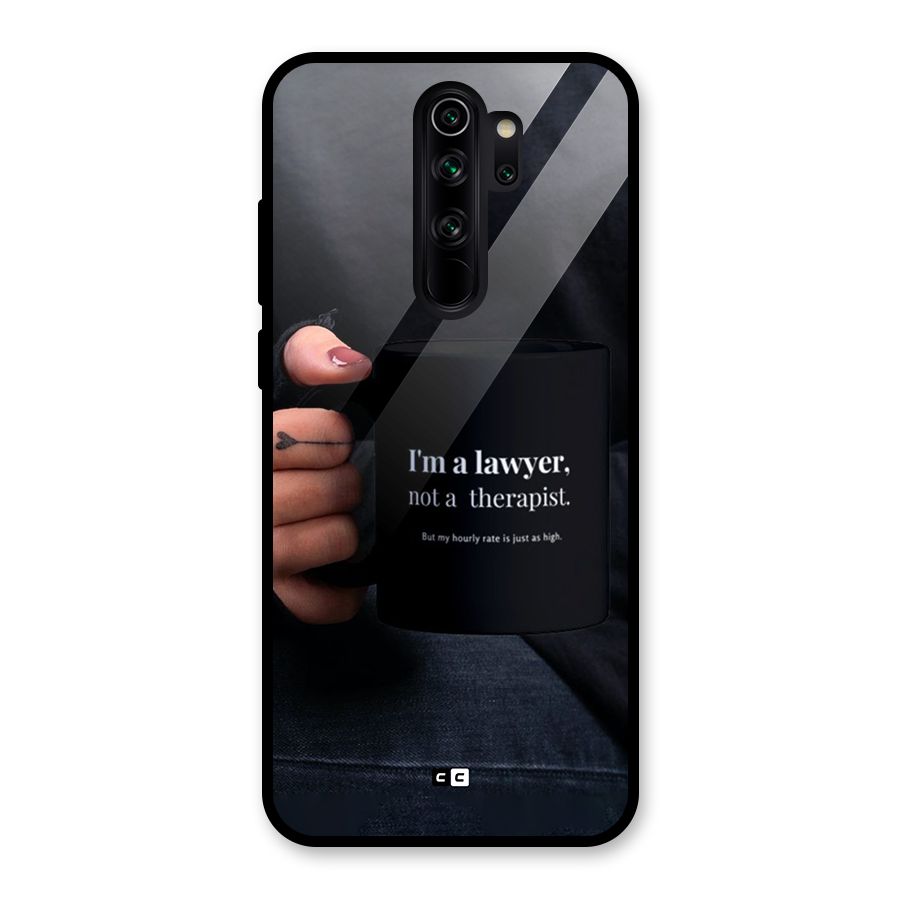Lawyer Not Therapist Glass Back Case for Redmi Note 8 Pro