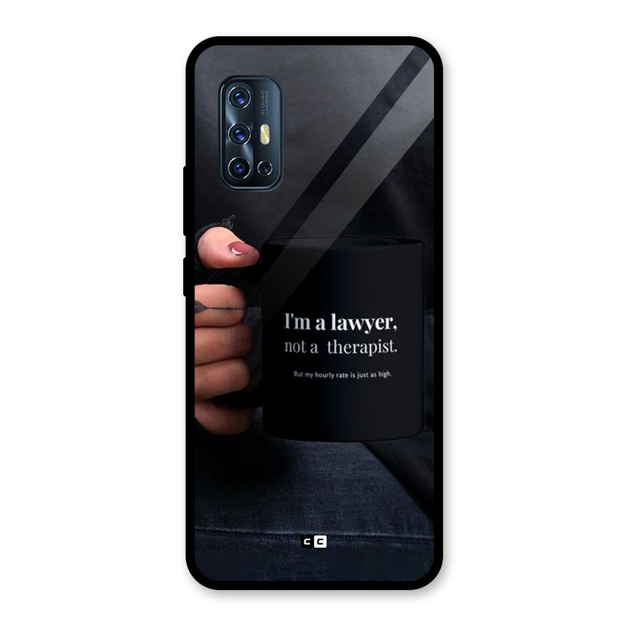 Lawyer Not Therapist Glass Back Case for Vivo V17