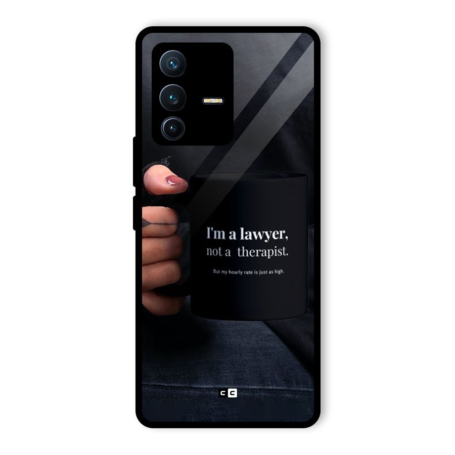 Lawyer Not Therapist Glass Back Case for Vivo V23 Pro