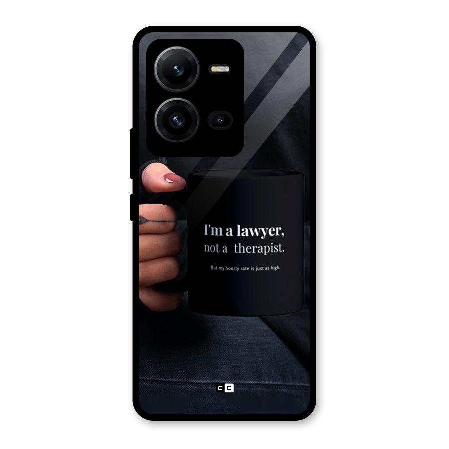 Lawyer Not Therapist Glass Back Case for Vivo V25