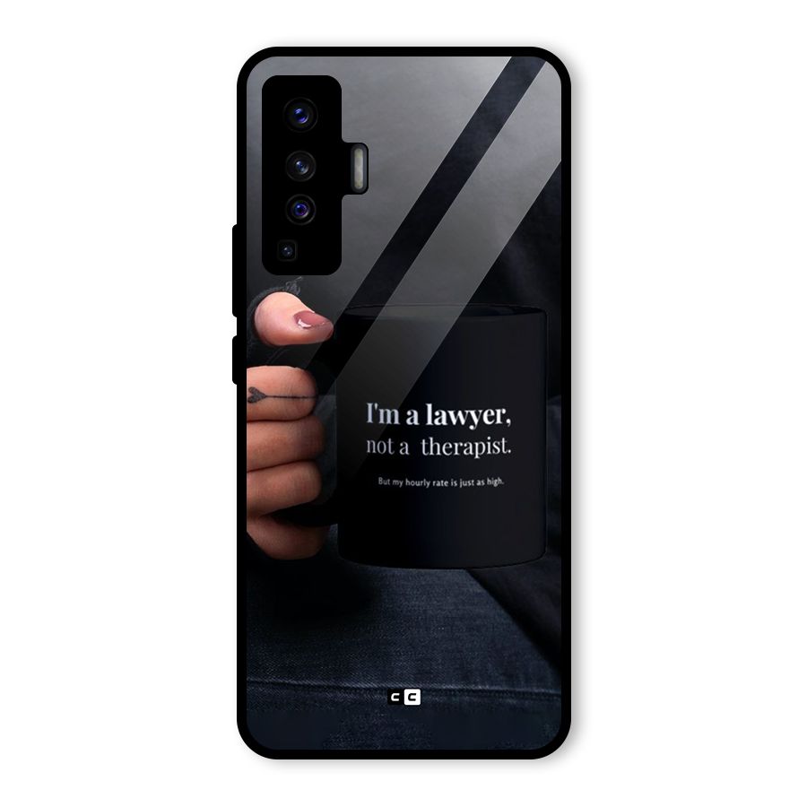 Lawyer Not Therapist Glass Back Case for Vivo X50